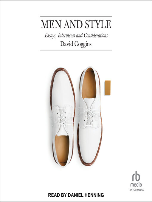 Title details for Men and Style by David Coggins - Available